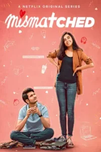 Mismatched (2020) Season 1 -3 All Episodes in Hindi~ MoviesNation