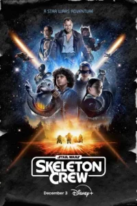 Star Wars Skeleton Crew (2024) Season 1 Hindi Dubbed 480p, 720p, 1080p, & 4k~ MoviesNation.zip